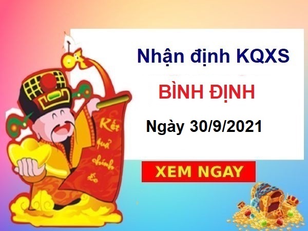 Nhận định KQXSBDI ngày 30/9/2021