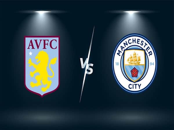 Soi kèo Aston Villa vs Man City 2/12
