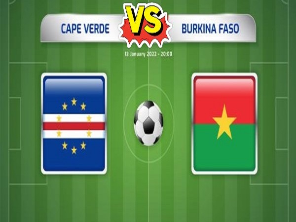 Tip kèo Cape Verde vs Burkina Faso – 02h00 14/01, CAN CUP 2021