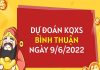 Dự đoán xổ số Bình Thuận ngày 9/6/2022 thứ 5 hôm nay