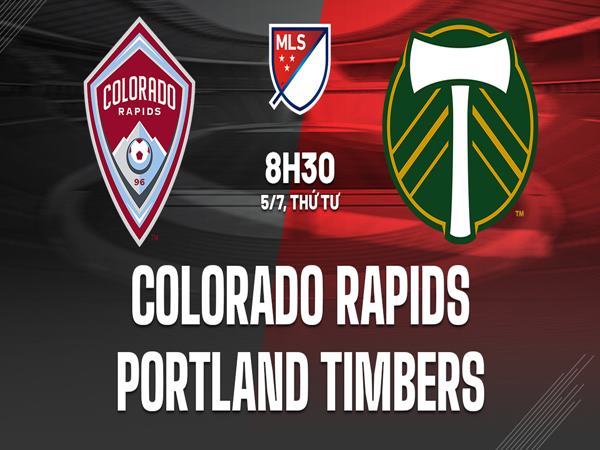 Nhận định Colorado Rapids vs Portland Timbers, 8h30 ngày 5/7