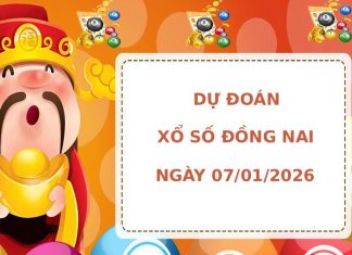 Dự đoán xổ số Đồng Nai 7/1/2026 thứ 4 hôm nay may mắn