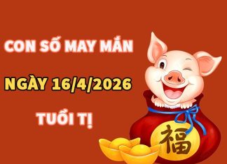 Con số may mắn hôm nay 16/4/2026 thứ 5 tuổi Tị