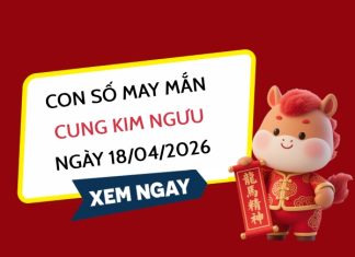 con số may mắn ngày 18/04/2026 cung Kim Ngưu