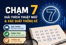 Đề chạm 7 là gì giải thích thuật ngữ theo xác suất thống kê